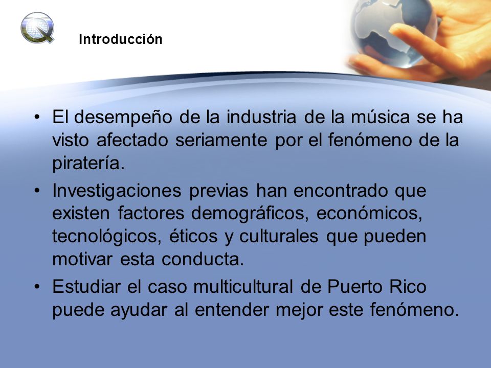 Introducción El desempeño de la industria de la música se ha visto afectado seriamente por el fenómeno de la piratería.