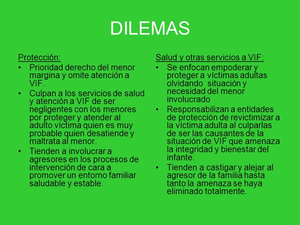 DILEMAS Protección: Prioridad derecho del menor margina y omite atención a VIF.