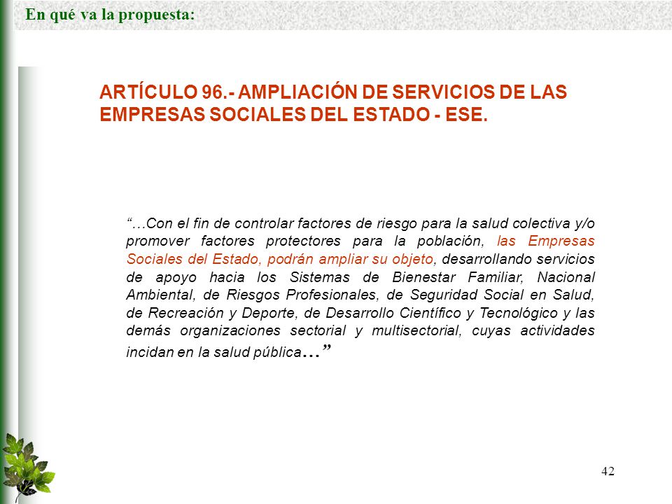 En qué va la propuesta: ARTÍCULO 96.- AMPLIACIÓN DE SERVICIOS DE LAS EMPRESAS SOCIALES DEL ESTADO - ESE.