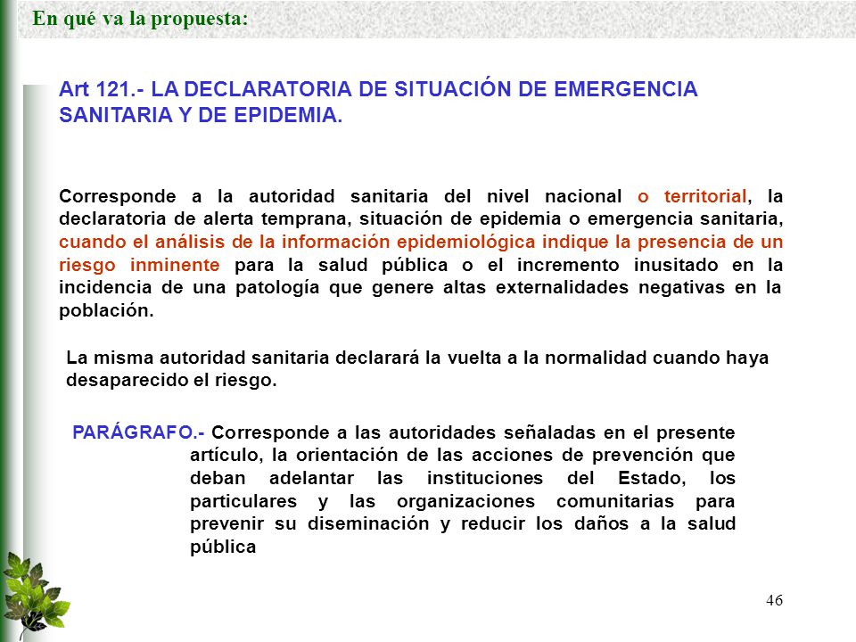 En qué va la propuesta: Art LA DECLARATORIA DE SITUACIÓN DE EMERGENCIA SANITARIA Y DE EPIDEMIA.