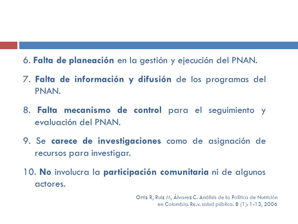 6. Falta de planeación en la gestión y ejecución del PNAN.