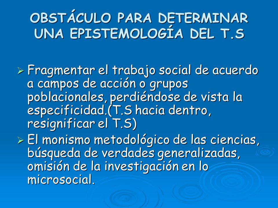 OBSTÁCULO PARA DETERMINAR UNA EPISTEMOLOGÍA DEL T.S