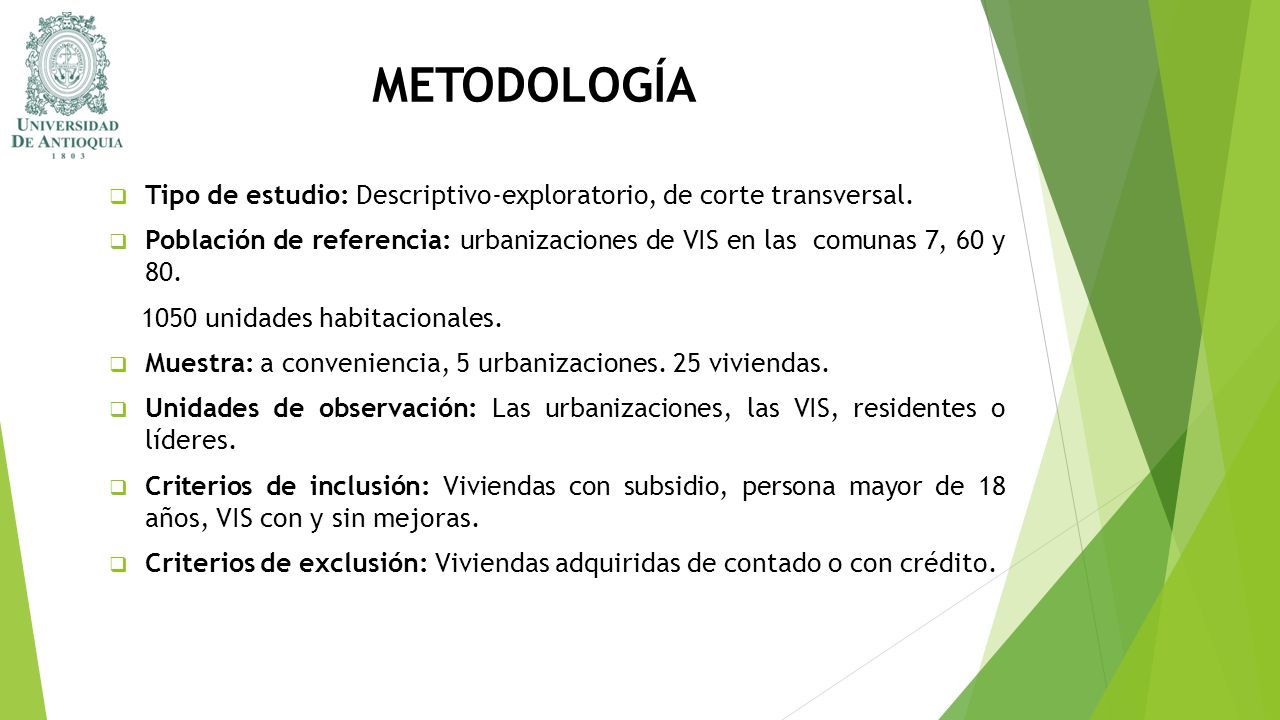 METODOLOGÍA Tipo de estudio: Descriptivo-exploratorio, de corte transversal.