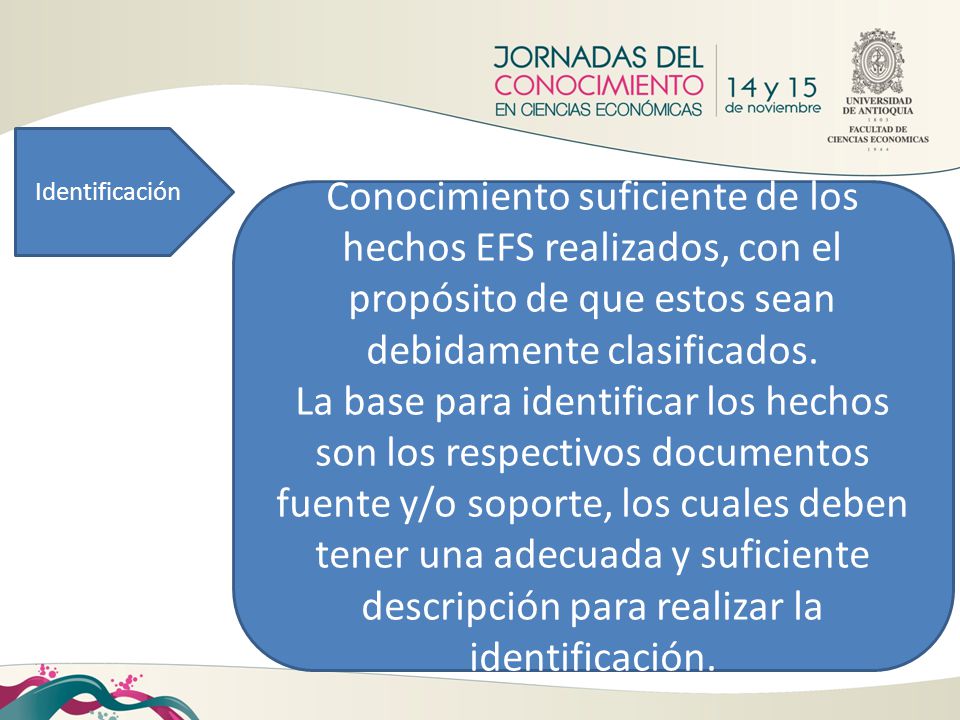 Identificación Conocimiento suficiente de los hechos EFS realizados, con el propósito de que estos sean debidamente clasificados.