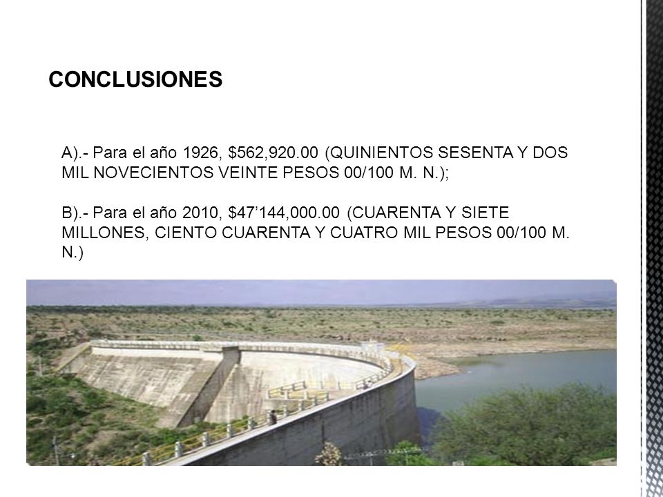 CONCLUSIONES A).- Para el año 1926, $562, (QUINIENTOS SESENTA Y DOS MIL NOVECIENTOS VEINTE PESOS 00/100 M. N.);