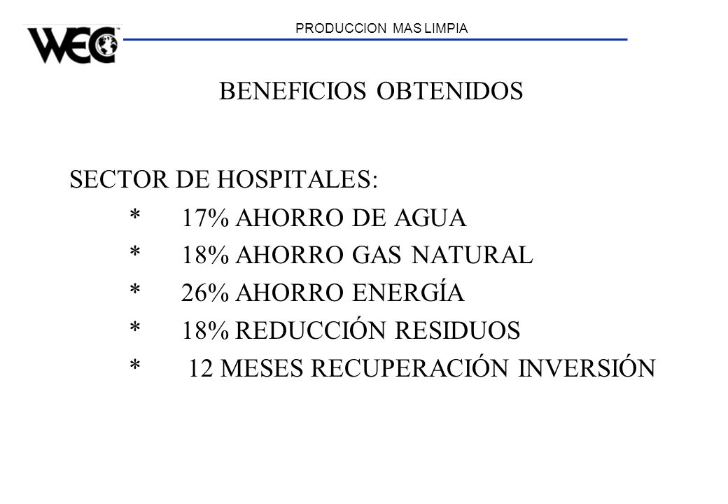SECTOR DE HOSPITALES: BENEFICIOS OBTENIDOS * 17% AHORRO DE AGUA
