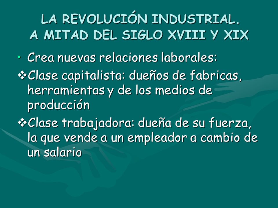 LA REVOLUCIÓN INDUSTRIAL. A MITAD DEL SIGLO XVIII Y XIX