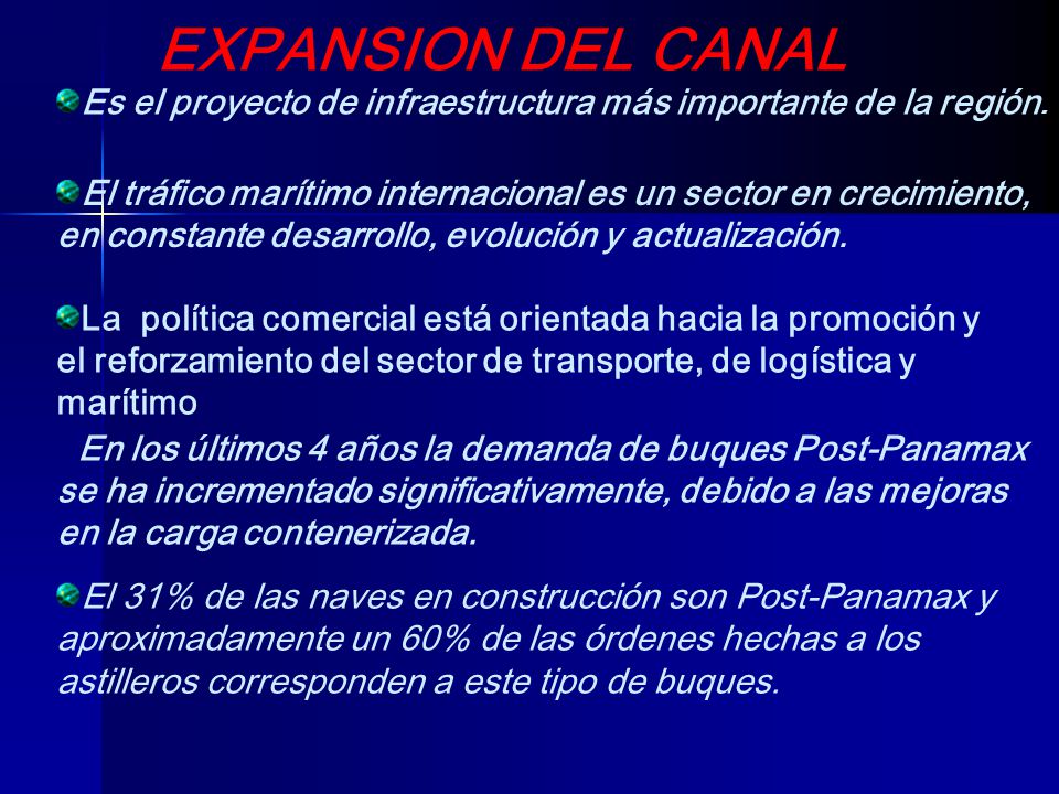 EXPANSION DEL CANAL Es el proyecto de infraestructura más importante de la región.
