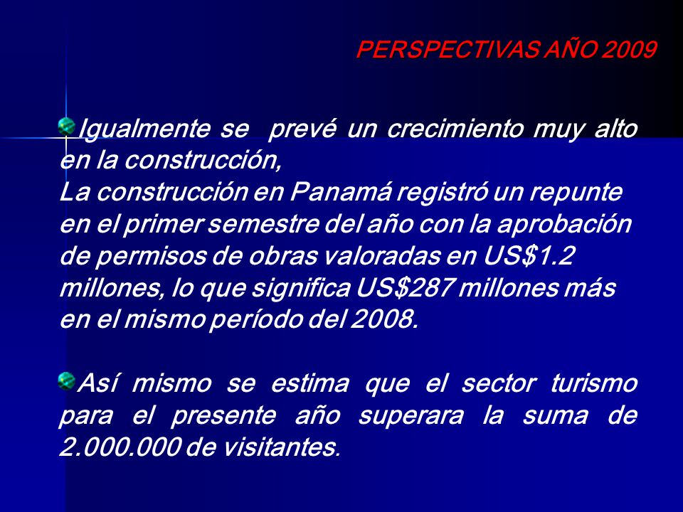 Igualmente se prevé un crecimiento muy alto en la construcción,