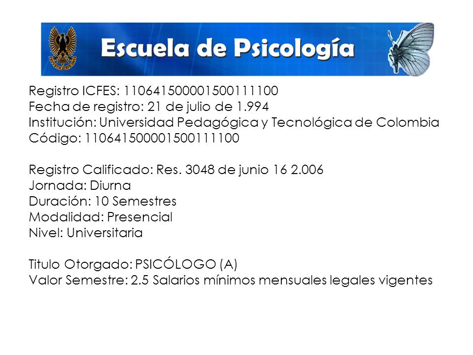 Registro ICFES: Fecha de registro: 21 de julio de Institución: Universidad Pedagógica y Tecnológica de Colombia Código: Registro Calificado: Res.