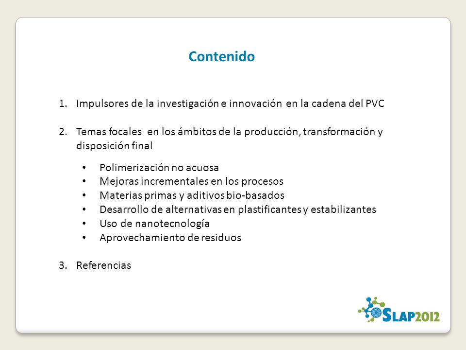 Contenido Impulsores de la investigación e innovación en la cadena del PVC.
