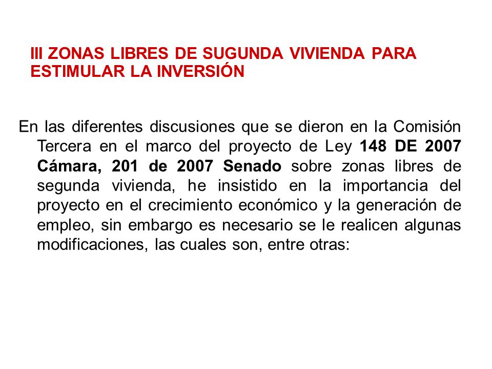 III ZONAS LIBRES DE SUGUNDA VIVIENDA PARA ESTIMULAR LA INVERSIÓN