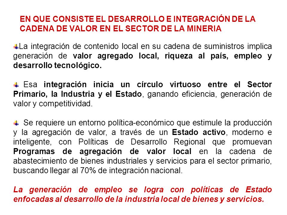 EN QUE CONSISTE EL DESARROLLO E INTEGRACIÓN DE LA CADENA DE VALOR EN EL SECTOR DE LA MINERIA