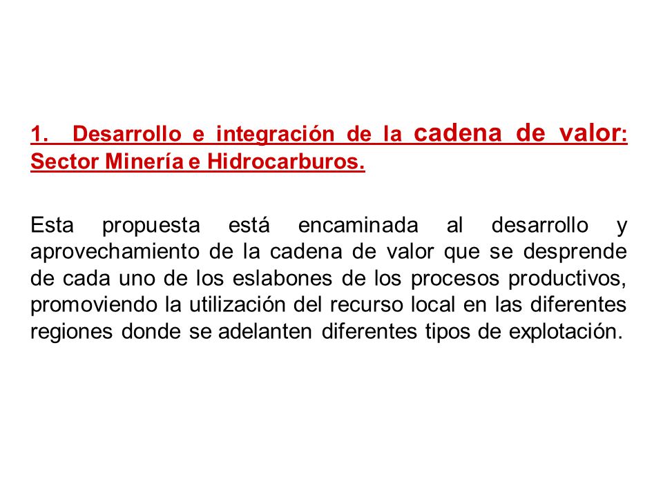 1. Desarrollo e integración de la cadena de valor: Sector Minería e Hidrocarburos.