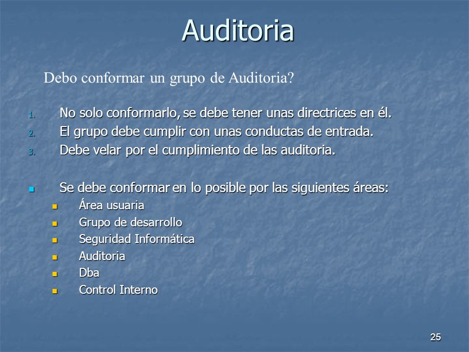 Auditoria Debo conformar un grupo de Auditoria