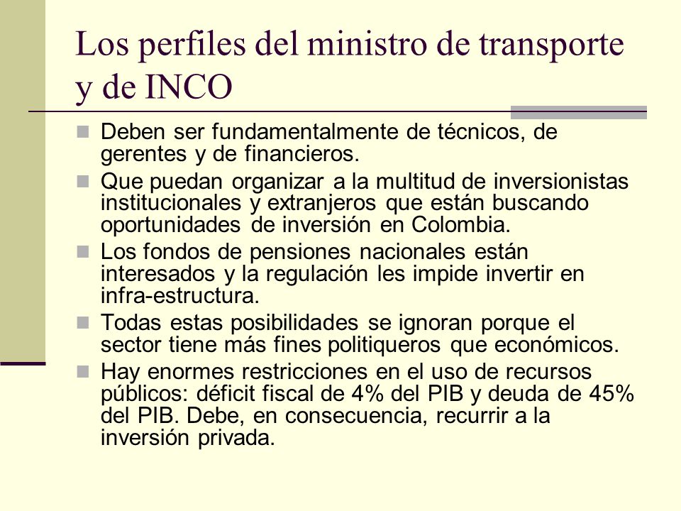 Los perfiles del ministro de transporte y de INCO