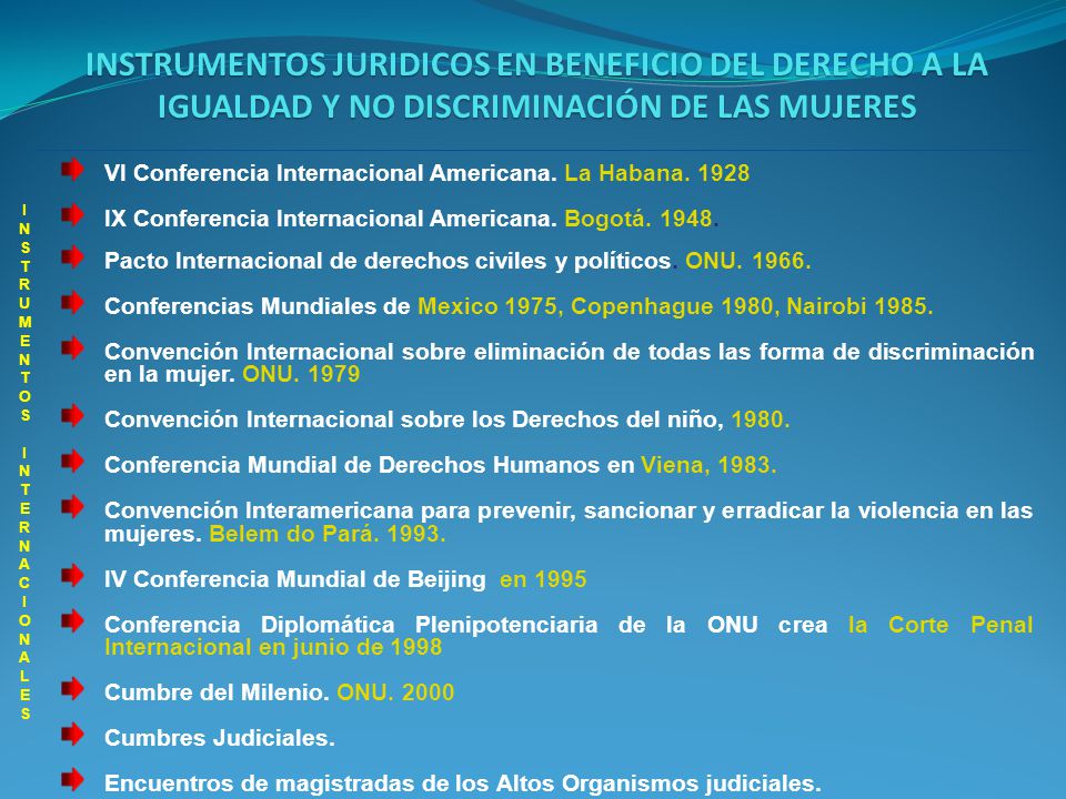 INSTRUMENTOS JURIDICOS EN BENEFICIO DEL DERECHO A LA IGUALDAD Y NO DISCRIMINACIÓN DE LAS MUJERES