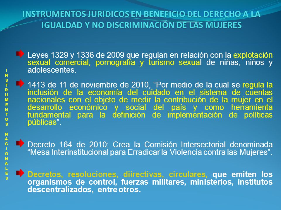 INSTRUMENTOS JURIDICOS EN BENEFICIO DEL DERECHO A LA IGUALDAD Y NO DISCRIMINACIÓN DE LAS MUJERES