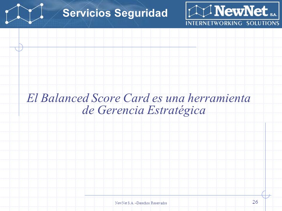 El Balanced Score Card es una herramienta de Gerencia Estratégica