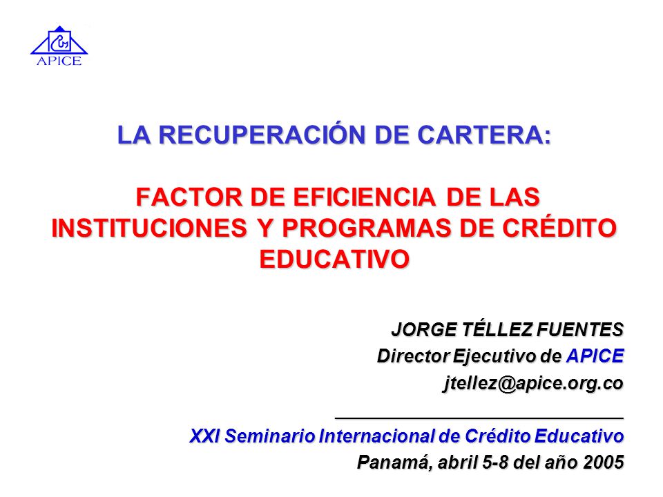 LA RECUPERACIÓN DE CARTERA: FACTOR DE EFICIENCIA DE LAS INSTITUCIONES Y PROGRAMAS DE CRÉDITO EDUCATIVO