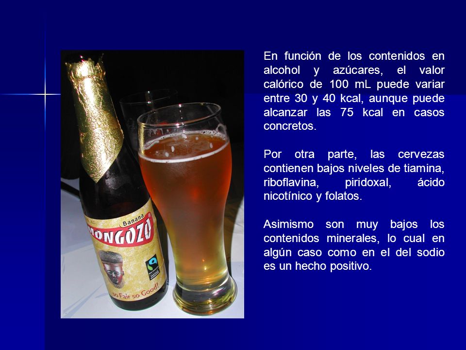 En función de los contenidos en alcohol y azúcares, el valor calórico de 100 mL puede variar entre 30 y 40 kcal, aunque puede alcanzar las 75 kcal en casos concretos.