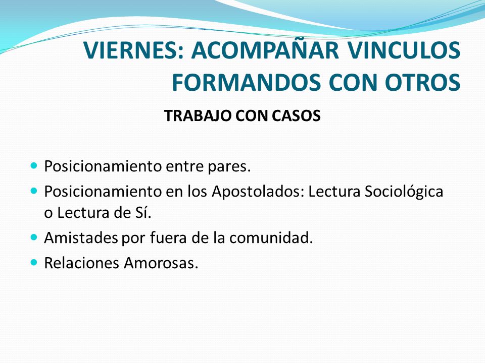 VIERNES: ACOMPAÑAR VINCULOS FORMANDOS CON OTROS