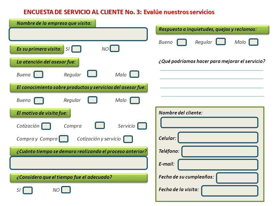 ENCUESTA DE SERVICIO AL CLIENTE No. 3: Evalúe nuestros servicios