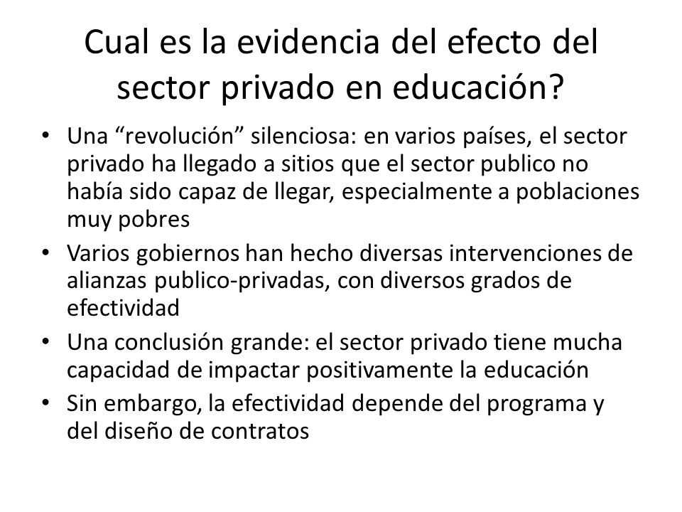 Cual es la evidencia del efecto del sector privado en educación