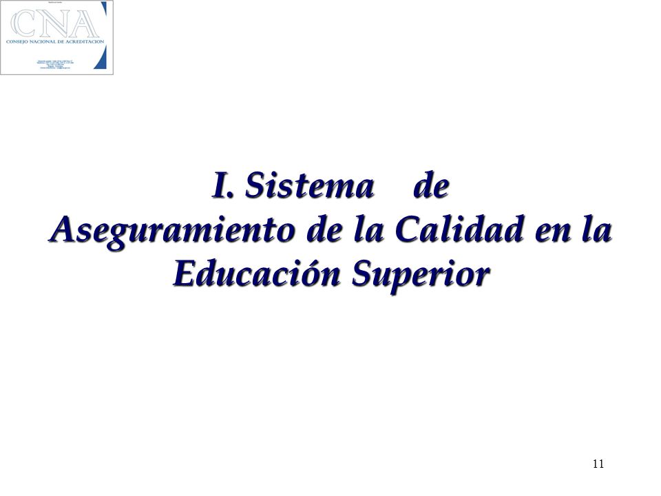 I. Sistema de Aseguramiento de la Calidad en la Educación Superior