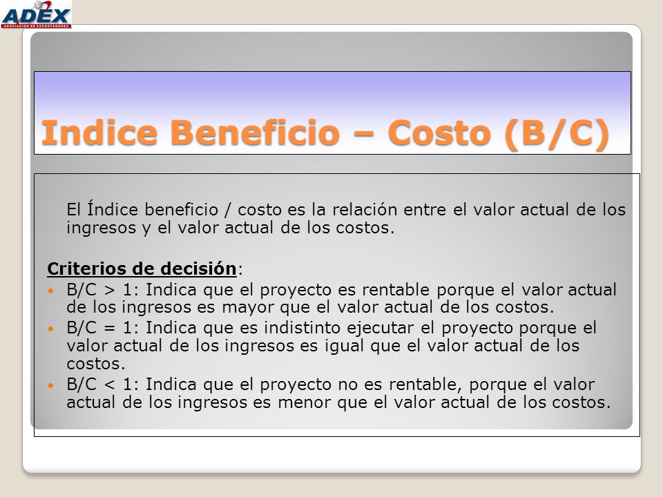 Indice Beneficio – Costo (B/C)
