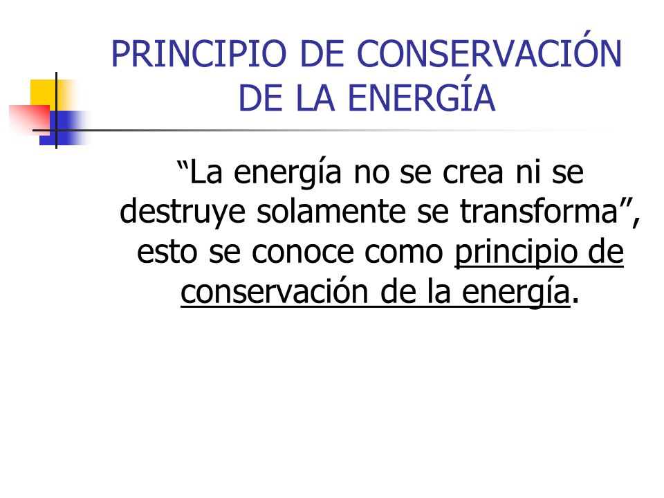 PRINCIPIO DE CONSERVACIÓN DE LA ENERGÍA
