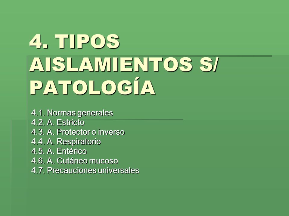 4. TIPOS AISLAMIENTOS S/ PATOLOGÍA