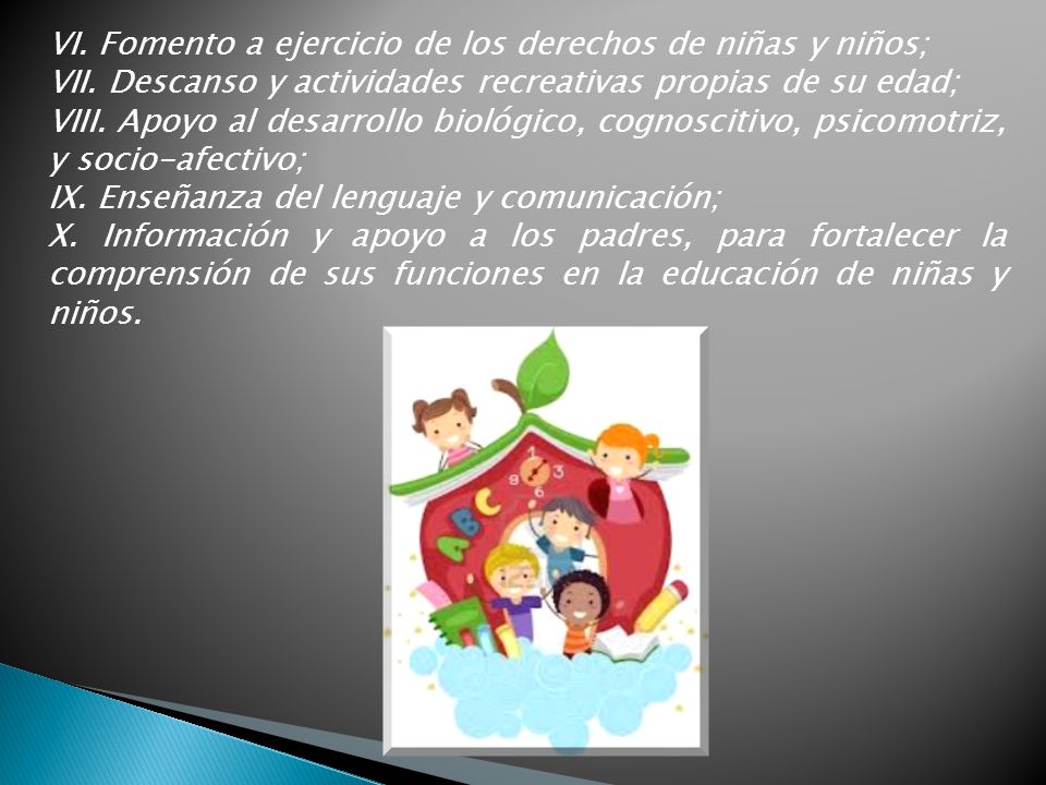 VI. Fomento a ejercicio de los derechos de niñas y niños;