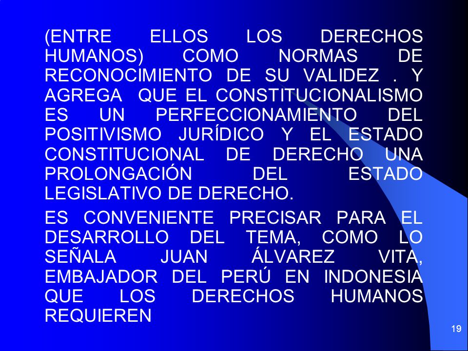 (ENTRE ELLOS LOS DERECHOS HUMANOS) COMO NORMAS DE RECONOCIMIENTO DE SU VALIDEZ .