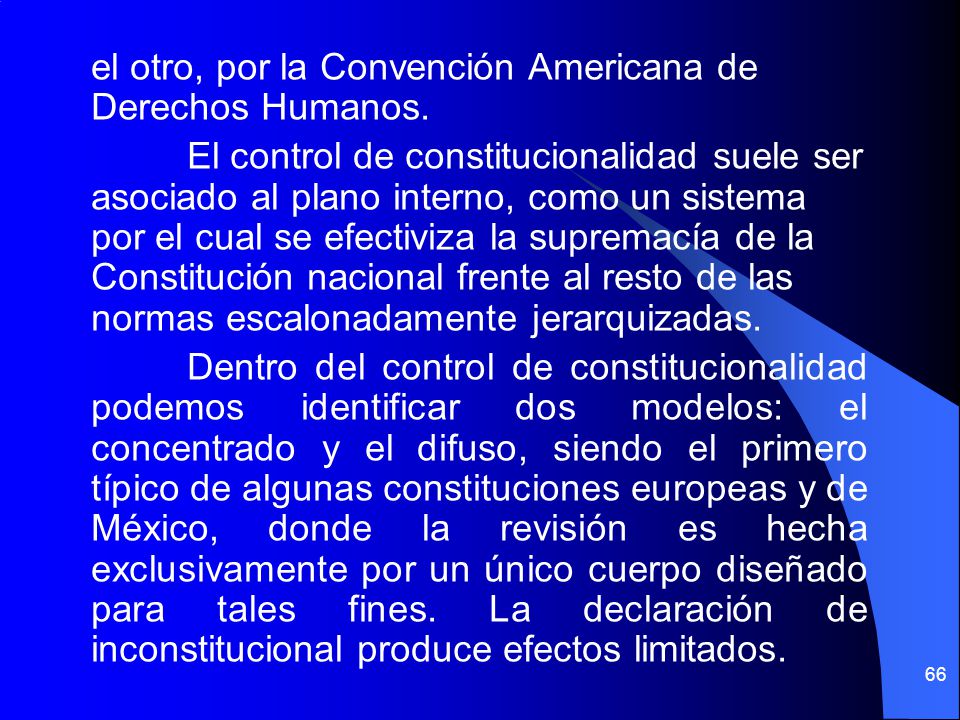 el otro, por la Convención Americana de Derechos Humanos
