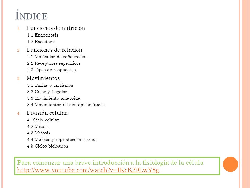 Índice Funciones de nutrición. 1.1 Endocitosis. 1.2 Exocitosis. Funciones de relación. 2.1 Moléculas de señalización.