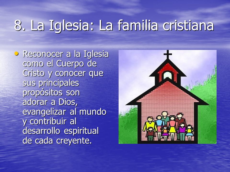 8. La Iglesia: La familia cristiana