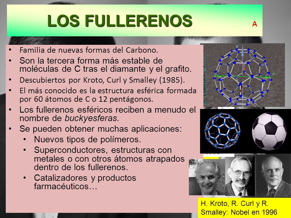 LOS FULLERENOS A Familia de nuevas formas del Carbono.
