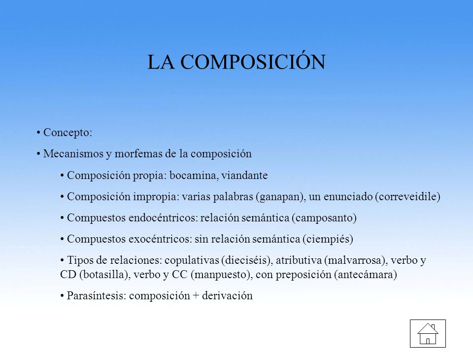 LA COMPOSICIÓN Concepto: Mecanismos y morfemas de la composición
