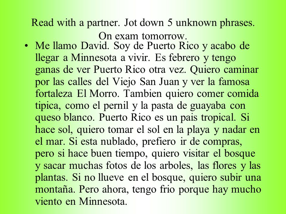 Read with a partner. Jot down 5 unknown phrases. On exam tomorrow.