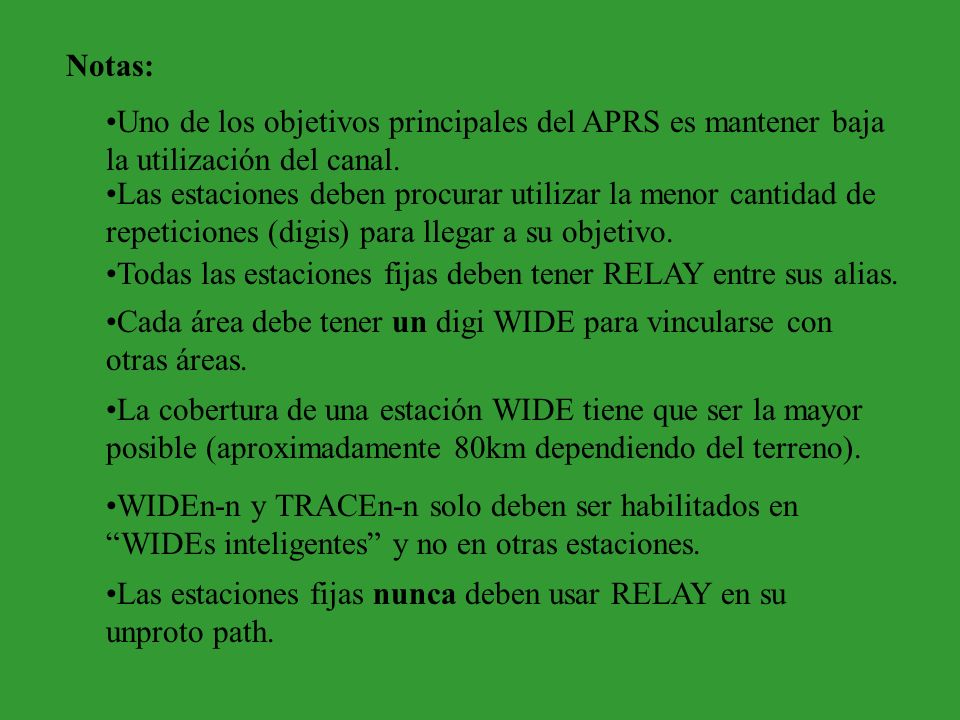 Notas: Uno de los objetivos principales del APRS es mantener baja la utilización del canal.