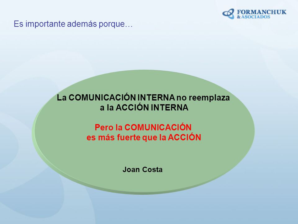 La COMUNICACIÓN INTERNA no reemplaza es más fuerte que la ACCIÓN