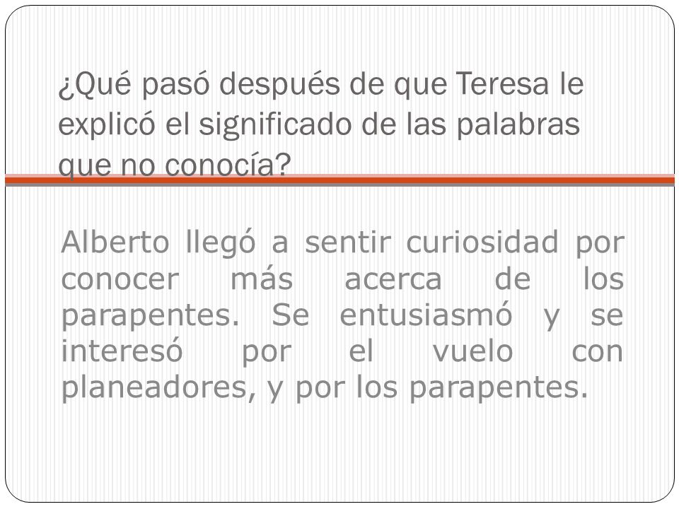 ¿Qué pasó después de que Teresa le explicó el significado de las palabras que no conocía