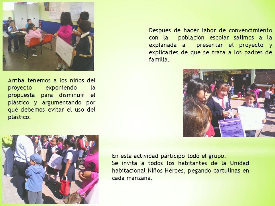 Después de hacer labor de convencimiento con la población escolar salimos a la explanada a presentar el proyecto y explicarles de que se trata a los padres de familia.