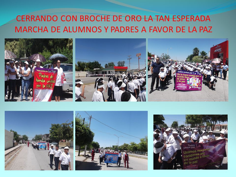 CERRANDO CON BROCHE DE ORO LA TAN ESPERADA MARCHA DE ALUMNOS Y PADRES A FAVOR DE LA PAZ