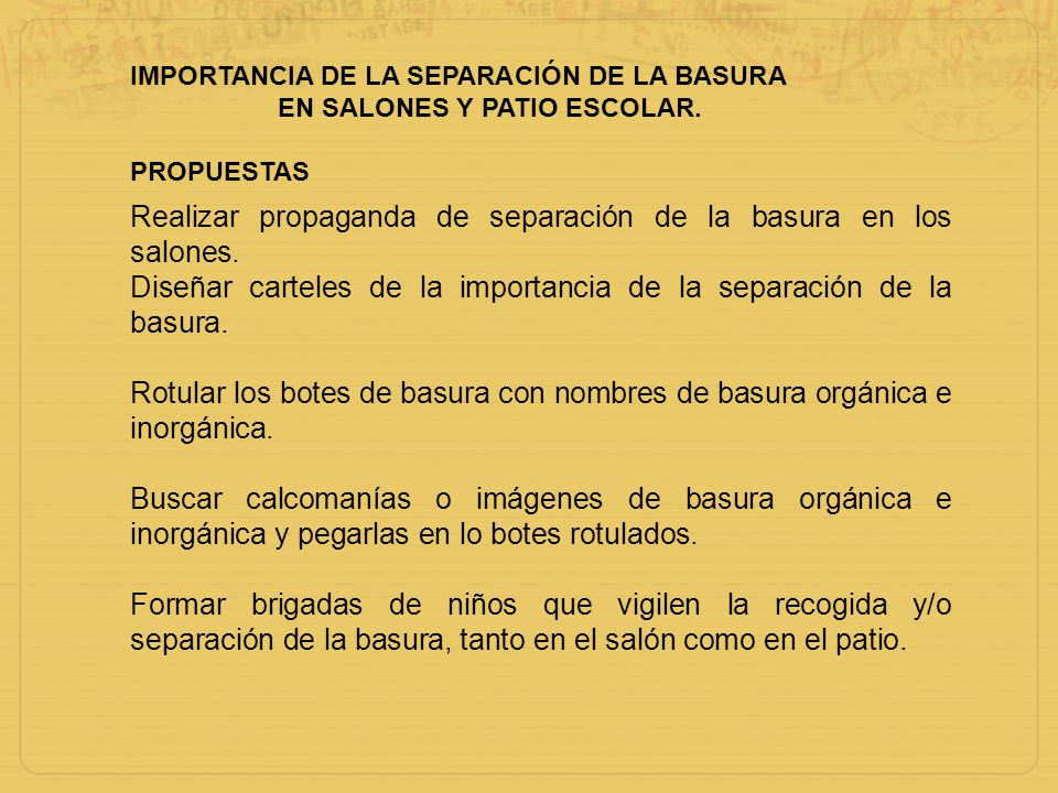 Realizar propaganda de separación de la basura en los salones.