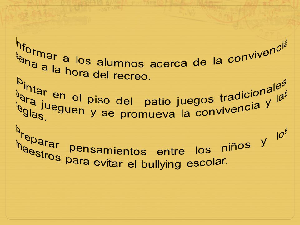 Informar a los alumnos acerca de la convivencia sana a la hora del recreo.