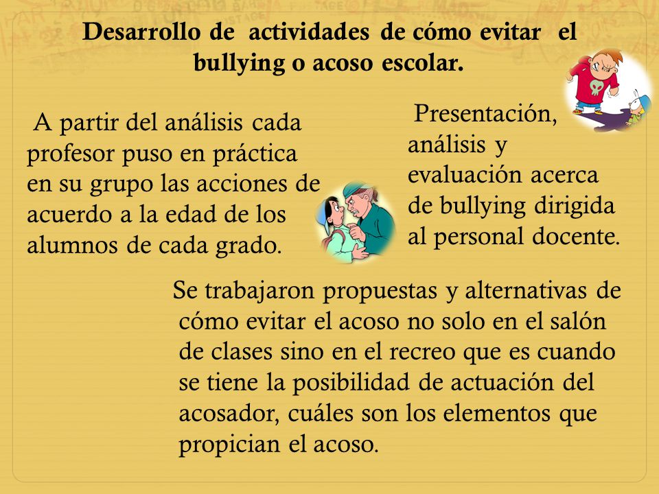 Desarrollo de actividades de cómo evitar el bullying o acoso escolar.