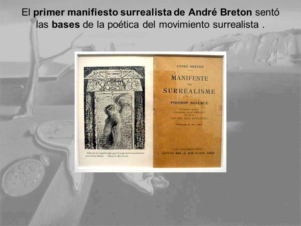 El primer manifiesto surrealista de André Breton sentó las bases de la poética del movimiento surrealista .
