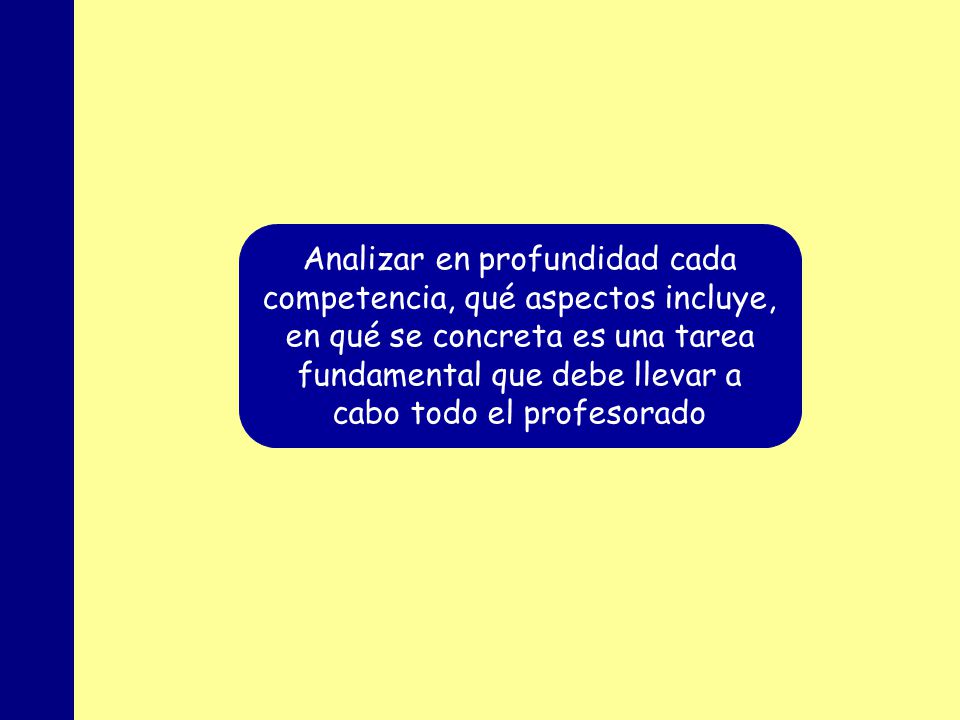 Analizar en profundidad cada competencia, qué aspectos incluye, en qué se concreta es una tarea fundamental que debe llevar a cabo todo el profesorado